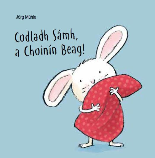 Codladh Sámh, a Choinín Beag! Board Book cover, Irish language children's book by Jörg Mühle