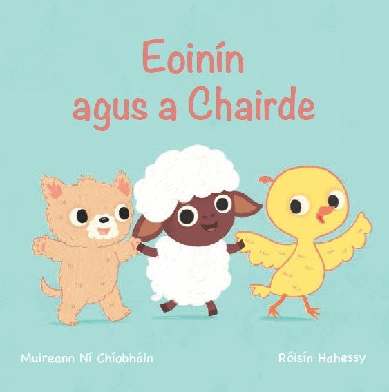 Eoinín agus a Chairde Board Book cover, Irish language children's book, Eoinín the lamb with a kitten and a chick