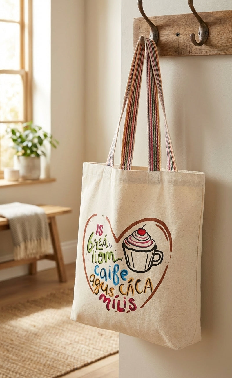 Is Breá Liom Caife agus Cáca Milis Tote Bag - hanging display