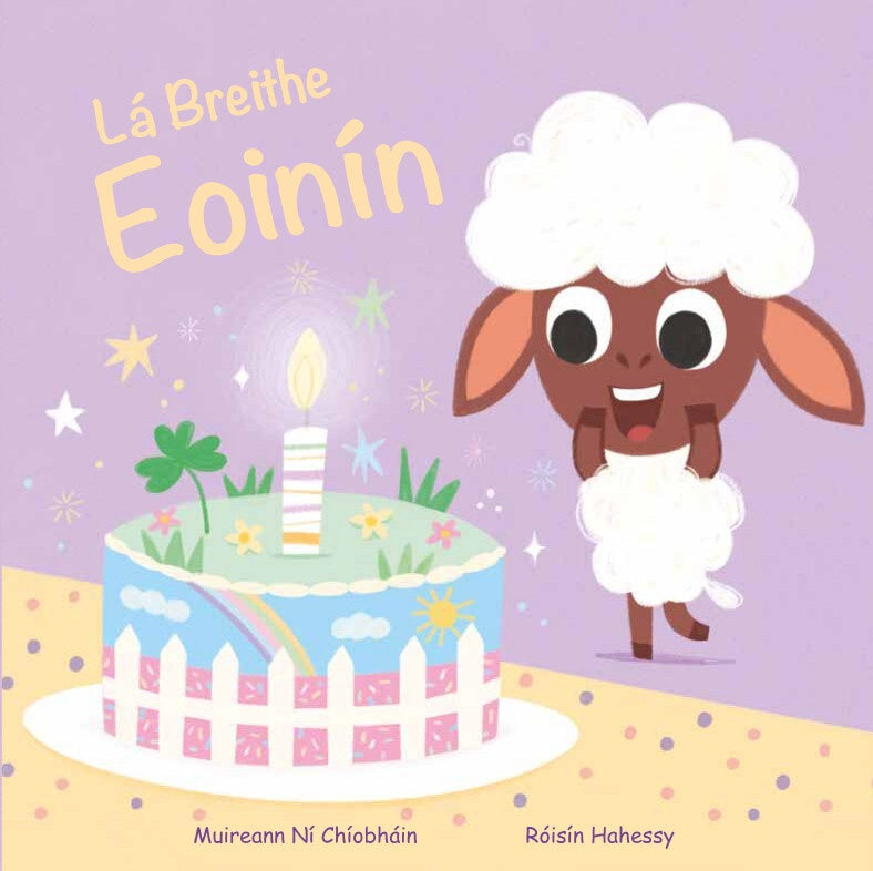 Lá Breithe Eoinín Board Book cover, Irish language children's book, Eoinín the lamb with a birthday cake